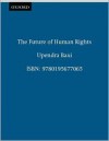 The Future of Human Rights - Upendra Baxi