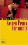 Keinen Penny Für Nichts. Erzählungen - Binnie Kirshenbaum