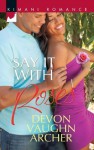 Say It with Roses (Kimani Romance) - Devon Vaughn Archer