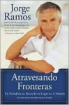 Atravesando fronteras - Jorge Ramos