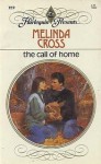 The Call Of Home (Harlequin Presents, No 959) - Melinda Cross