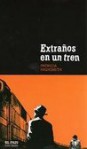 Extraños en un Tren - Patricia Highsmith