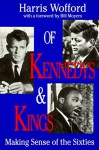 Of Kennedys and Kings: Making Sense of the Sixties - Harris Wofford