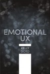 Emotional UX - Kelly Goto