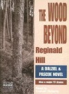 The Wood Beyond (Dalziel & Pascoe, #15) - Reginald Hill, Graham Roberts