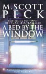 A Bed By The Window: A Novel of Mystery and Redemption - M. Scott Peck