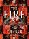 The Fire: A Novel - Katherine Neville, Susan Denaker