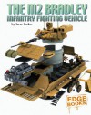 The M2 Bradley Infantry Fighting Vehicle - Steve Parker