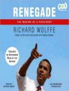 Renegade: The Making of a President (Audio) - Richard Wolffe, Arthur Morey