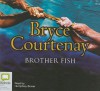 Brother Fish - Bryce Courtenay, Humphrey Bower