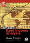 Advanced Fixed Income Analysis - Moorad Choudhry