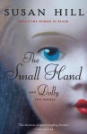 The Small Hand and Dolly - Susan Hill
