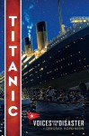 Titanic: Voices From the Disaster - Deborah Hopkinson