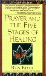 Prayer & the Five Steps of Healing - Ron Roth