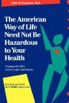 The American Way Of Life Need Not Be Hazardous To Your Health - John W. Farquhar