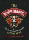 The Brotherhoods: Inside the Outlaw Motorcycle Clubs: The Full Throttle Edition - Arthur Veno