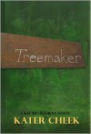 Treemaker - Kater Cheek