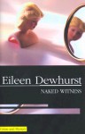 Naked Witness - Eileen Dewhurst