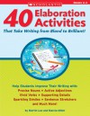 40 Elaboration Activities That Take Writing From Bland to Brilliant! Grades 2-4 - Martin Lee, Marcia Miller