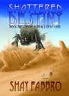 Shattered Destiny - Shay West