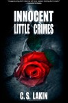 Innocent Little Crimes - C.S. Lakin