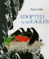 Adopted by the Eagles - Paul Goble