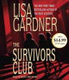 The Survivors Club: A Thriller - Lisa Gardner, Becky Ann Baker