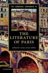 The Cambridge Companion to the Literature of Paris (Cambridge Companions to Literature) - Anna-Louise Milne