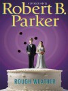 Rough Weather (Spenser, #36) - Robert B. Parker