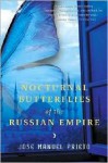 Nocturnal Butterflies of the Russian Empire - José Manuel Prieto, Thomas Christensen, Carol Christensen, Thomas Christensen