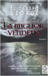 La miglior vendetta - Elizabeth George, Linda De Angelis