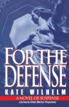 For the Defense (Barbara Holloway #3) - Kate Wilhelm