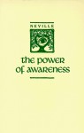 Power of Awareness: New Edition Incorporating Neville's Later Notes - Victoria Goddard Neville, Victoria Goddard