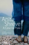 A Casa na Praia - Anita Shreve