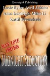 Midnight Seduction: Man Love Edition - Luxie Ryder, Avril Ashton, Anna Keraleigh, Kastil Eavenshade, Miho Li