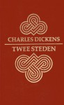 Twee steden - Charles Dickens