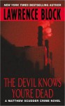 The Devil Knows You're Dead - Lawrence Block