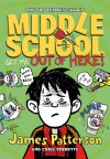 Middle School: Get Me Out of Here! - James Patterson