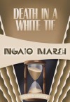 Death in a White Tie: Inspector Roderick Alleyn #7 - Ngaio Marsh