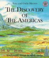 The Discovery of the Americas: From Prehistory Through the Age of Columbus - Betsy Maestro, Giulio Maestro