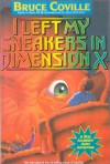 I Left My Sneakers in Dimension X: A Rod Albright Alien Adventure - Bruce Coville, Katherine Coville