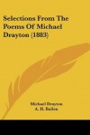 Selections from the Poems of Michael Drayton (1883) - Michael Drayton, A.H. Bullen