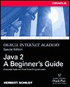 Oracle Internet Academy, Java 2: A Beginner's Guide - Herbert Schildt