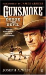 Dodge the Devil (Gunsmoke #5) - Joseph A. West, James Arness