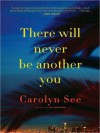 There Will Never Be Another You (MP3 Book) - Carolyn See, C.J. Critt