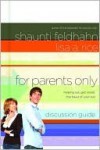 For Parents Only Discussion Guide: Helping You Get Inside the Head of Your Kid - Shaunti Feldhahn, Lisa A. Rice