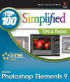 Photoshop Elements 9: Top 100 Simplified Tips and Tricks - Rob Sheppard