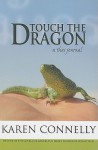 Touch the Dragon: A Thai Journal - Karen Connelly