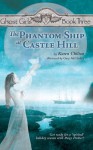 The Phantom Ship at Castle Hill: Ghost Girls Book Three - Karen Chilton