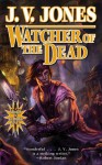 Watcher of the Dead (Sword of Shadows) - J.V. Jones